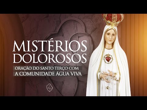 Mistérios Dolorosos | Terço Mariano com a Comunidade Água Viva | 02/09/25, 12h