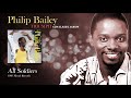 Philip Bailey - All Soldiers