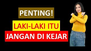 Download lagu PRIA ITU JANGAN DIKEJAR ‼️ mp3