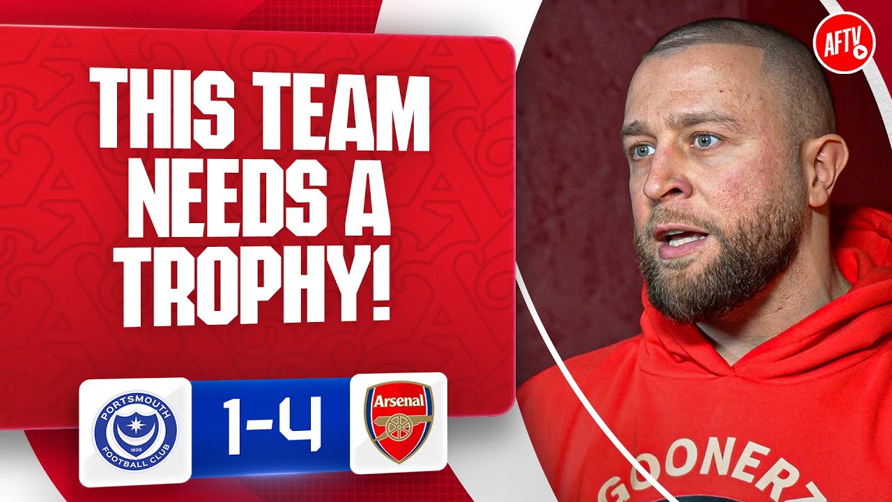 This Team NEEDS A Trophy! (Positive Dan) | Portsmouth 1-4 Arsenal