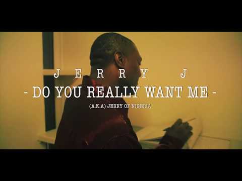 Jerry J - Do You Really Want Me Official Video (AKA) JERRY OF THE WORLD  #do you really want me
