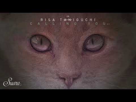 Risa Taniguchi - Calling You (Original Mix) [Suara]
