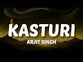 Ek Jaisa Haal Tera Mera Ishq Hai Misaal Tera Mera Behne Lagi Hai Aaj Lyrics Kasturi Arijit Singh