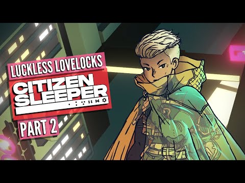 We Take a Risk to Survive in Citizen Sleeper Part 2