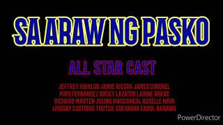 SA ARAW NG PASKO - ALL STAR CAST ( LYRICS ) #pasko #saarawngpasko #paskongpinoy