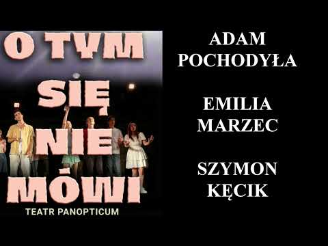 DOM KULTURY LSM - TEATR PANOPTICUM - O TYM SIĘ NIE MÓWI - LUBLIN