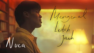Download lagu NUCA - MENGENAL LEBIH JAUH mp3 Download lagu NUCA - MENGENAL LEBIH JAUH mp3
