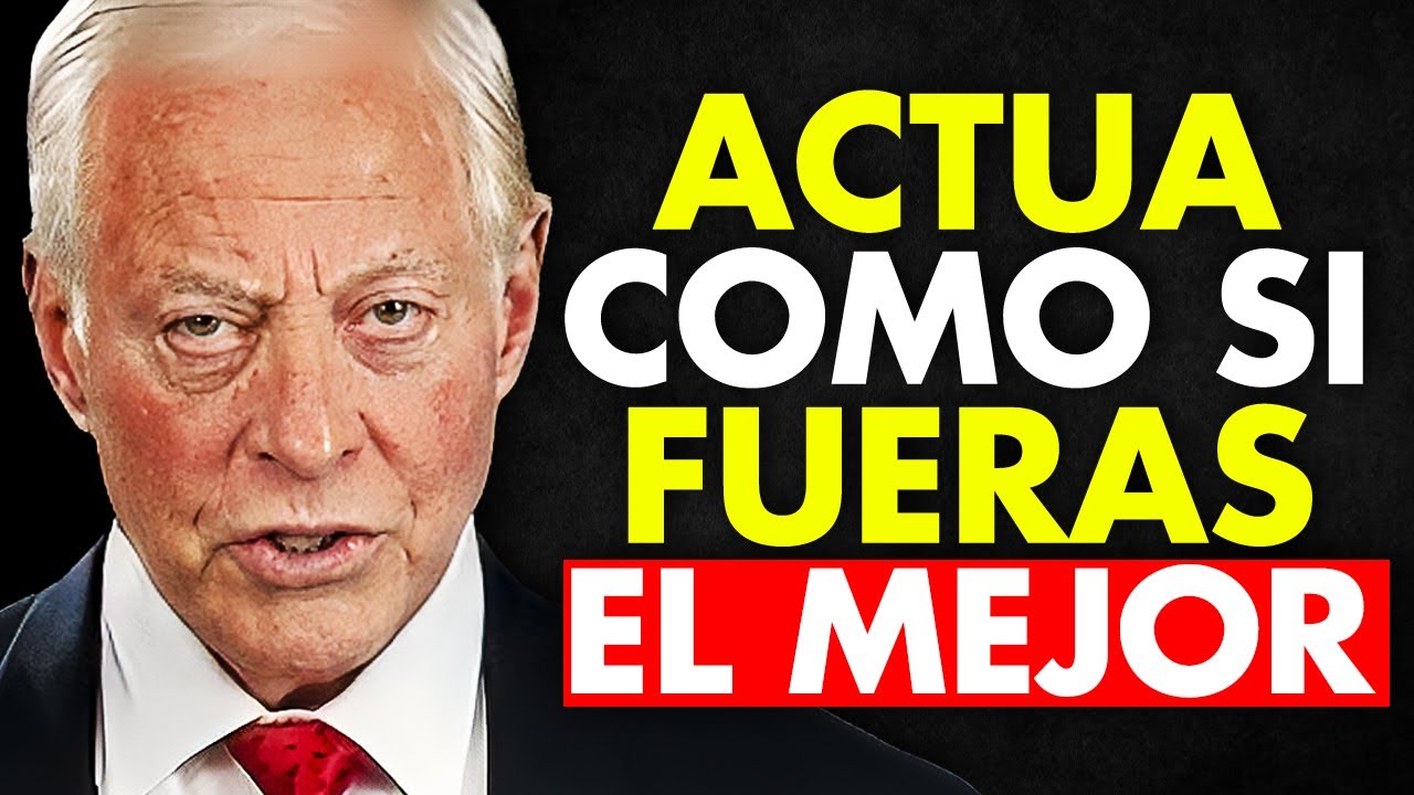 ACTÚA COMO SI FUERAS EL MEJOR - Superación Personal Brian Tracy