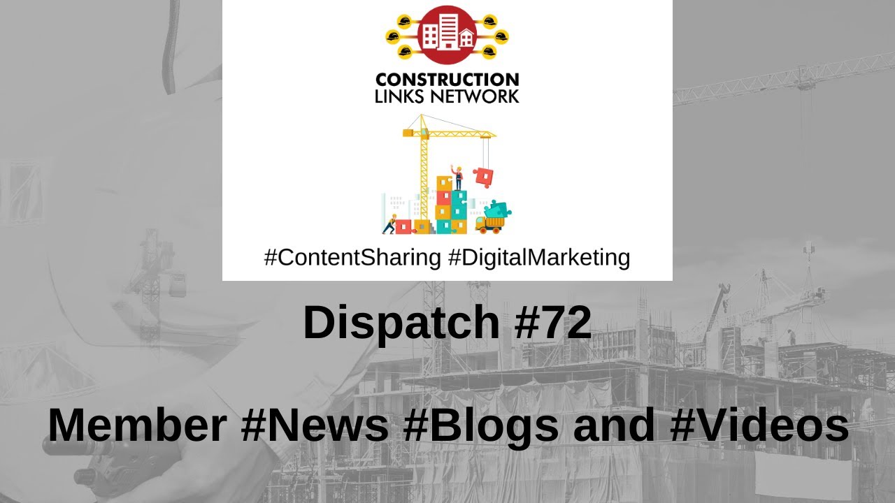 Dispatch #72 #Construction Links Network Platform