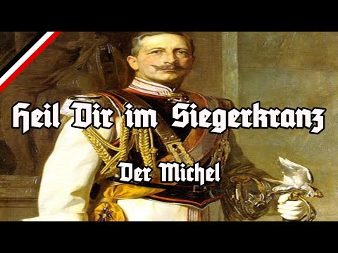 Heil Dir im Siegerkranz - Der Michel - Kaiserhymne - All Stanzas