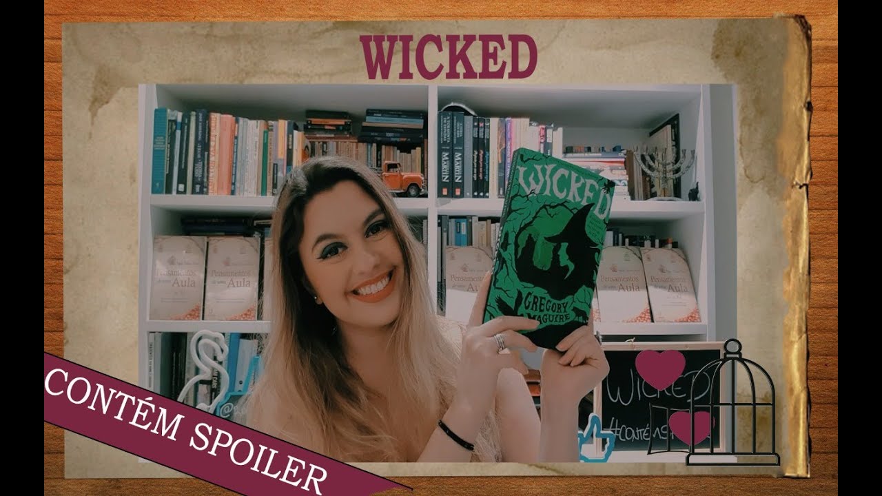 #ContémSpoiler - Wicked
