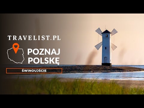 Poznaj Polskę z Travelist cz. 4 Pomorze - TOP miejsca w Świnoujściu