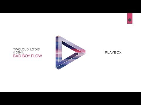 TWOLOUD x Lo’Did x Jenil - Bad Boy Flow