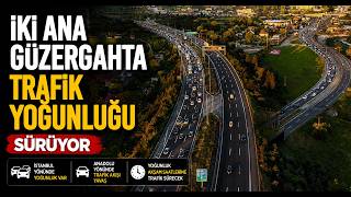 İki Ana Güzergahta Trafik Yoğunluğu Sürüyor