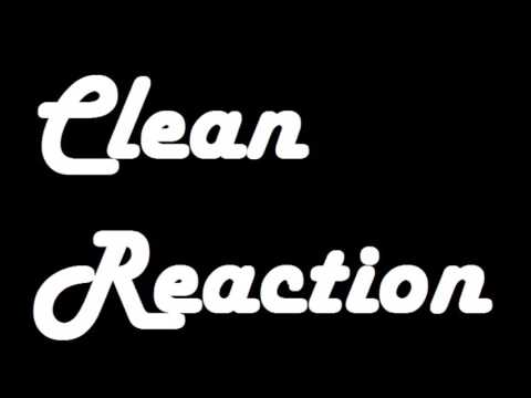 Clean Reaction - Fast Car