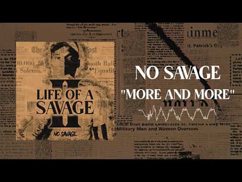No Savage - More and More [Official Audio]