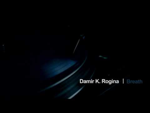 Damir K. Rogina & DJ Nicky - Breath