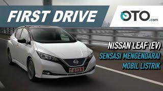 Nissan Leaf | First Drive | Sensasi Unik Mengendarai Mobil Listrik | OTO.com