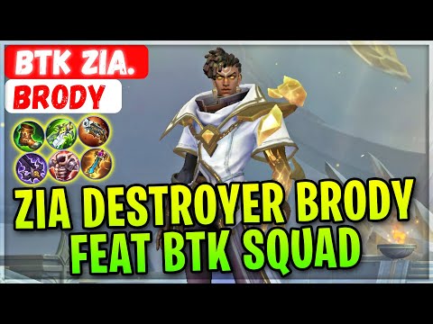 Zia Destroyer Brody Feat BTK Squad [ BTK ZIA. Brody ] Mobile Legends Gameplay And Build