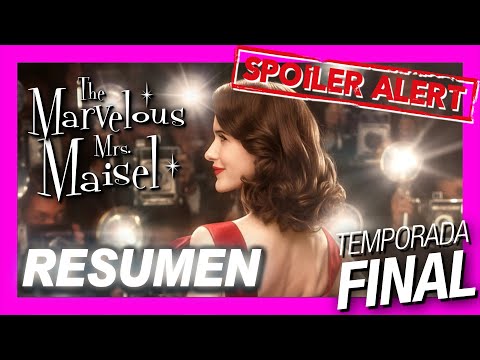 🎤LA MARAVILLOSA SEÑORA MAISEL 💥FINAL de la SERIE💥Temporada 5 ::: RESUMEN