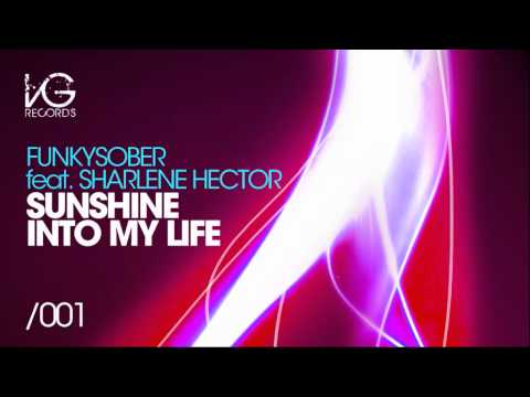 Funkysober feat Sharlene Hector - Sunshine Into My Life (Dub Mix)