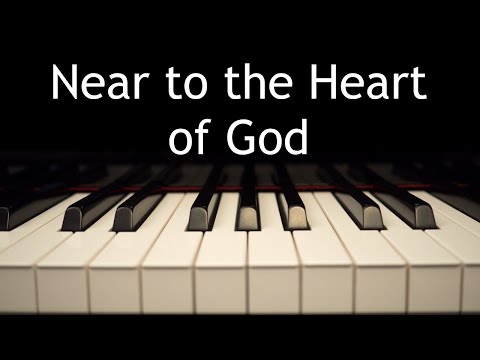 Near To The Heart Of God - Hymnal