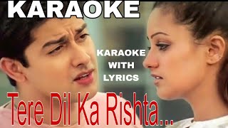 Download lagu Tere Dil ka Rishta | Koi Aap Sa |  Karaoke With Lyrics | Instrumental mp3 Download lagu Tere Dil ka Rishta | Koi Aap Sa |  Karaoke With Lyrics | Instrumental mp3