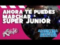 SUPER JUNIOR 'AHORA TE PUEDES MARCHAR' MASSIVE MV REACTION // 슈퍼주니어 리액션 아르헨티나 SUPER JUNIOR 'AHORA TE PUEDES MARCHAR' MASSIVE MV REACTION // 슈퍼주니어 리액션 아르헨티나