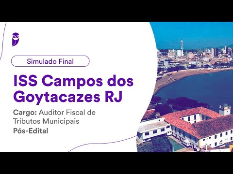 Simulado Final ISS Campos dos Goytacazes RJ– Auditor Fiscal de Tributos Municipais - Correção