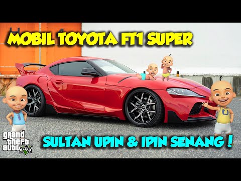 SULTAN UPIN IPIN MOBIL BARU TOYOTA FT1 SUPER KEREN DI DUNIA MANTAP - GTA V MOD UPIN & IPIN SPESIAL