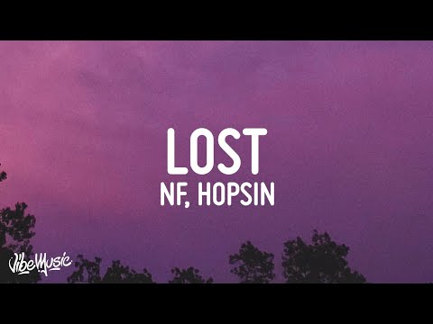 NF - LOST (Lyrics) ft. Hopsin