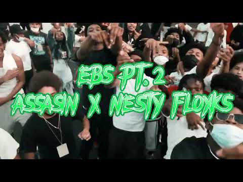 Assasin X Nesty Floxks - EBS PT.2 (Unreleased & Video)