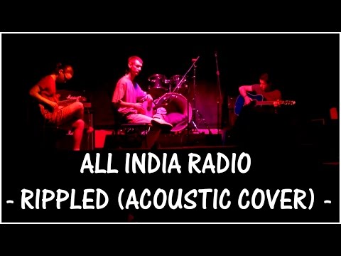 All India Radio - Rippled (Acoustic cover)