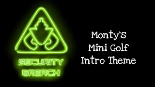 Five Nights At Freddy's: Security Breach OST (Monty's Mini Golf Intro)