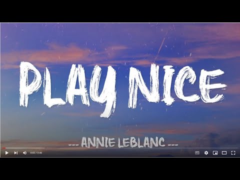 Play Nice - Annie LeBlanc (Lyrics)