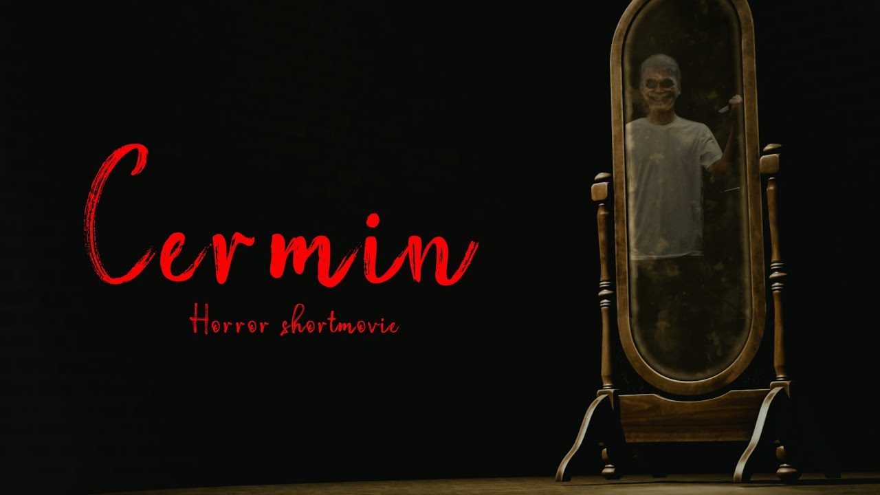 CERMIN - HORROR