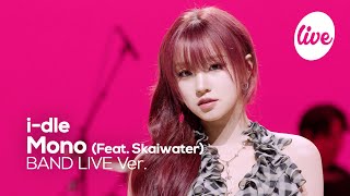 Download lagu [4K] i-dle “Mono (Feat. Skaiwater)” Band LIVE [it's Live] K-POP live music show mp3