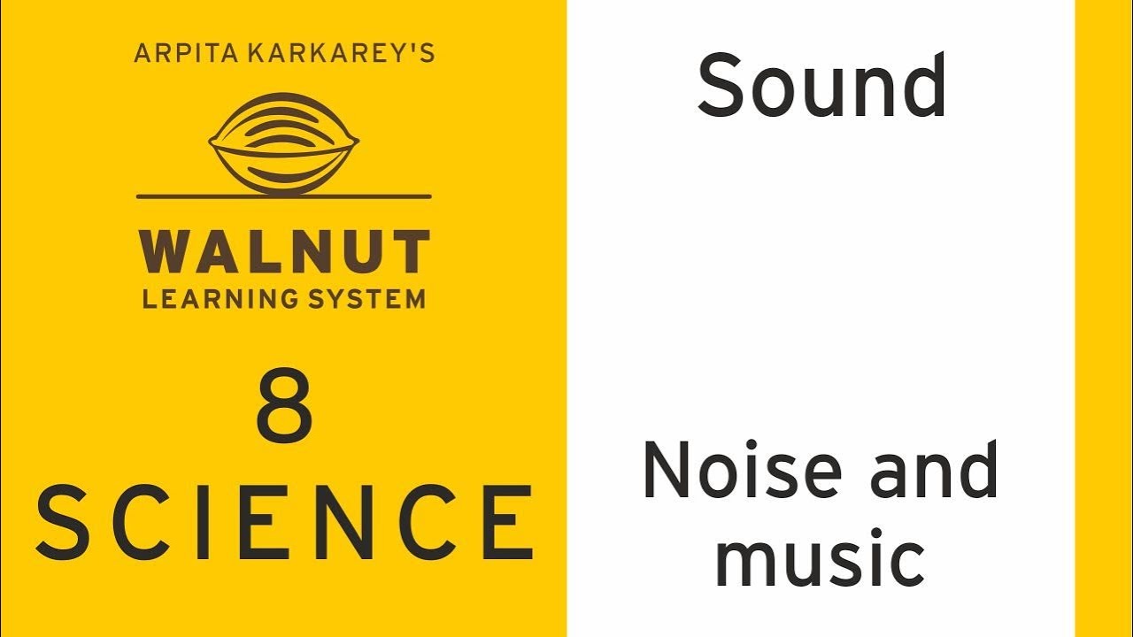 8 Science - Sound - Noise and music