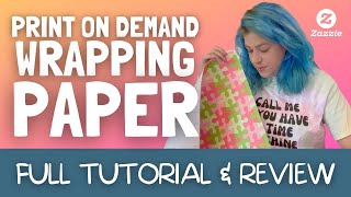 Print on Demand Wrapping Paper - Zazzle Tutorial & Product Review