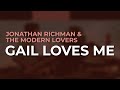 Jonathan Richman & The Modern Lovers - Gail Loves Me (Official Audio)