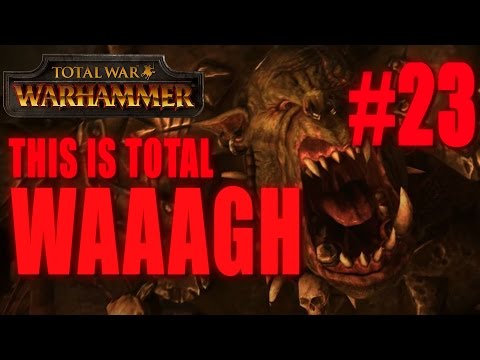 THIS IS TOTAL WAAAGH - GRIMGOR IRONHIDE - Total War: Warhammer #23