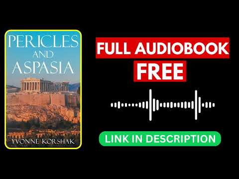 ericles and Aspasia by Yvonne Korshak [ Full Audiobook Free ]
