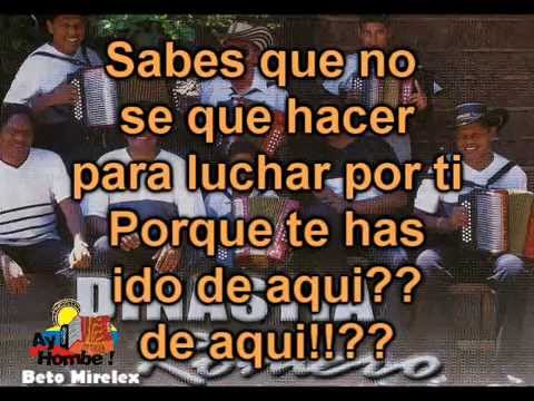 Porque te has ido- La Dinastia Romero (Con Letra) Ay Hombe!!!