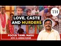 Focus Tamil Nadu The State S Dark History Of Caste Based Murders