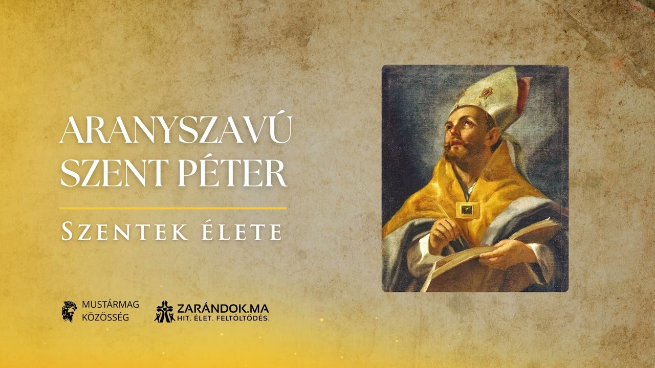Aranyszavú Szent Péter: Szavaiban élet, csöndjében tanítás – Szentek élete