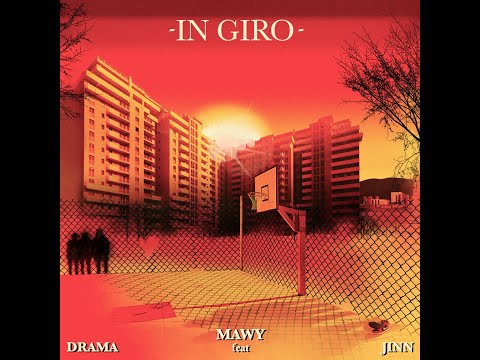 MAWY - IN GIRO FT. DRAMA, JINN