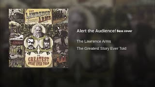 The Lawrence Arms – Alert the Audience bass cover