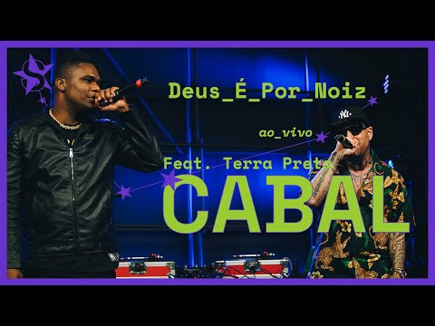 Cabal - Deus É Por Noiz Feat. Terra Preta - Ao Vivo no Estúdio Showlivre