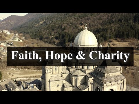 Acts of Faith, Hope, Charity | Faith, Hope, and Love
