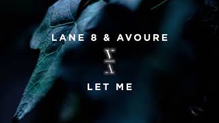 Lane 8 & Avoure - Let Me